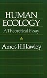 Human Ecology: A Theoretical Essay (Chicago Original Paperback)