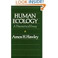 Human Ecology: A Theoretical Essay (Chicago Original Paperback) by  Amos H. Hawley