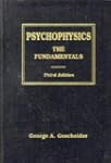 Psychophysics: The Fundamentals