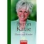 Byron Katie �ber Eltern und Kinder