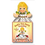 Doll's Tea Party Trouble: A Pull-Puppet Book book cover