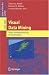 Visual Data Mining: Theory, Techniques and Tools f...