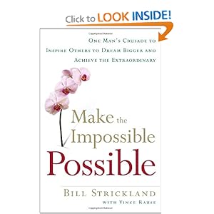 Make the Impossible Possible - Bill Strickland
