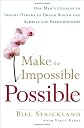 Making the Impossible Possible: One Man's Blueprint for Unlocking Your Hidden Potential and Achieving the Extraordinary