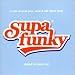 Supa Funky Vol.1: Acid Jazz Soul and Old Skool Funk Mixed to Move Ya