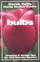 Bulbs: Growing & Design Tips for 200 Favorite Flowers (Derek Fell's Handy Garden Guides)
