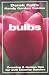 Book Bulbs: Growing & Design Tips for 200 Favorite Flowers (Derek Fell's Handy Garden Guides)