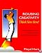 Rousing Creativity: Think New Now! (Crisp Professional Series)