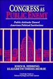 Congress as Public Enemy: Public Attitudes toward American Political Institutions (Cambridge Studies in Public Opinion and Political Psychology)