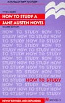 How to Study a Jane Austen Novel (Macmillan study guides)