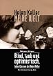 Meine Welt: Blind, taub und optimistisch: Leben und Lernen der Helen Keller