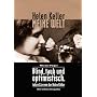 Meine Welt: Blind, taub und optimistisch: Leben und Lernen der Helen Keller