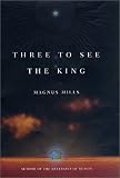 Three to See the King