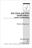 Sair Linux and GNU certification level I - [electronic resource]  : networking  : Tobin Maginnis.