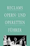 Reclams Opern- und Operettenführer