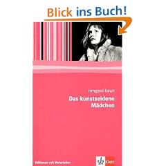 Das kunstseidene M�dchen: Editionen mit Materialien