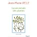 La vie sociale des plantes