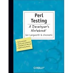 Perl Testing: A Developer's Notebook