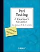 Perl Testing: A Developer's Notebook (Developers Notebook) by Ian Langworth