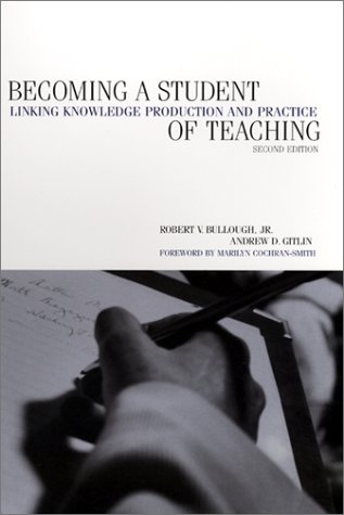 Becoming a Student of Teaching: Methodologies for Exploring Self and School Context (Thinking and Teaching)