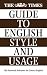 The \"Times\" Guide to English Style and Usage