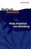 EinFach Deutsch - Textausgaben: Prinz Friedrich von Homburg. Ein Schauspiel. Textausgabe: F�r die Gymnasiale Oberstufe