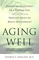 Aging Well: Guideposts to a Happier Life