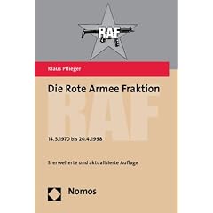 Die Rote Armee Fraktion - RAF: 14.5.1970 bis 20.4.1998