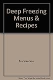 Deep freezing menus and recipes
