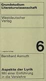 Grundstudium Literaturwissenschaft, 10 Bde., Bd.6, Aspekte der Lyrik