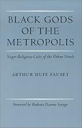 Black Gods of the Metropolis: Negro Religious Cults of the Urban North