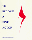 Review Quartz Pr  / To Become a Fine Actor