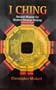 I Ching: Ancient Wisdom For Modern Decision-Making
