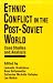Ethnic Conflict in the Post-Soviet World: Case Studies and Analysis by Leokadia Drobizheva, Rose Gottemoeller, Catherine McArdle Kelleher, Lee Walker
