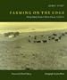 Hart: Farming on the Edge: Saving Family Farms in Marin County, California (Cloth)