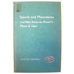 Speech and Phenomena, and Other Essays on Husserl's Theory of Signs (Northwestern University Studies in Phenomenology & Existential Philosophy)