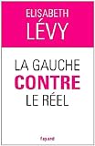 La gauche contre le r�el