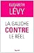 La gauche contre le réel