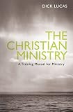 Christian Ministry: A Trainng Manual for Christian Manual