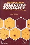 Selective toxicity : the physico-chemical basis of therapy