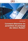 Comment Determiner Les Parametres de Pompage Des Betons Fluides?