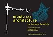 Music and Architecture: Architectural Projects, Texts, and Realizations (Iannis Xenakis)