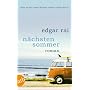 N�chsten Sommer: Roman von Edgar Rai
