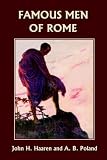 Famous Men of Rome (Yesterdays Classics)