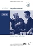 Produkt-Bild: Erfolgreich ausbilden!: Motivieren - f&ouml;rdern - Konflikte l&ouml;sen