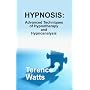 Hypnosis: Advanced Techniques of Hypnotherapy and Hypnoanalysis
