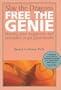 Slay the Dragons, Free the Genie: Moving past negativity and resistance to get great results