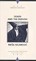 Death and the Dervish (Writings from an Unbound Europe)