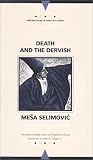 Cover of Death and the Dervish by Mesa Selimovic 0810112973