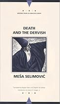 Death and the Dervish (Writings from an Unbound Europe)